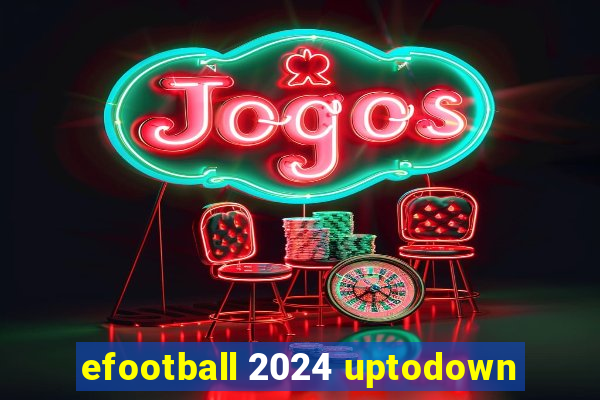 efootball 2024 uptodown